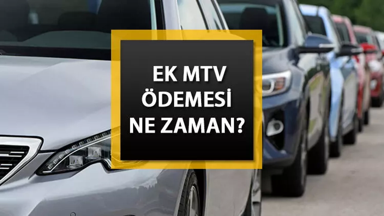 EK MTV NE ZAMAN ÖDENECEK
